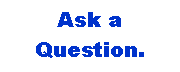 Text Box: Ask a Question.